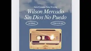 Sin Dios No Puedo ❌ Wilson Mercado - Salsa Worship (Salsa Cristiana) #soneros #salsacristiana