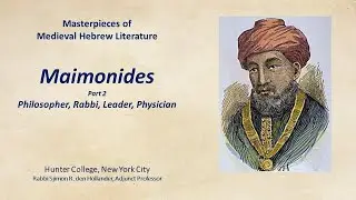 Maimonides; Philosopher, Rabbi, Leader, Physician