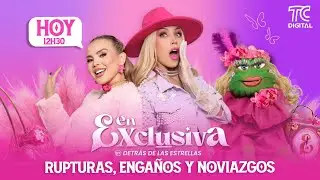 EN EXCLUSIVA by Detr&aacute;s de las Estrellas ⭐️ - Rupturas, enga&ntilde;os y noviazgos