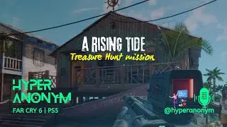 Far Cry 6 - Treasure Hunt mission a rising Tide | Hyper Anonym