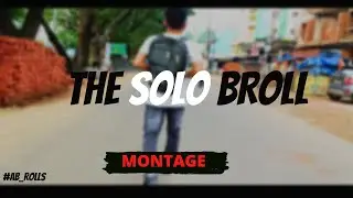 THE SOLO BROLL - Cinematic BROLL Sequence #AB_ROLLS🔥