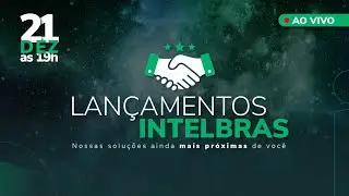 Evento de Lançamentos Intelbras - Dezembro 2023