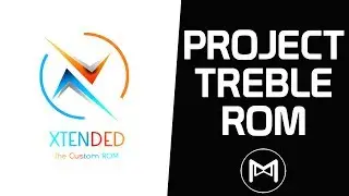 MSM Xtended XP7 Android 9.0 Pie GSI | Project Treble ROM