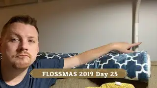 Flossmas 2019 Day 25