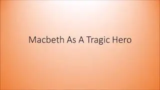 Macbeth as a Tragic Hero