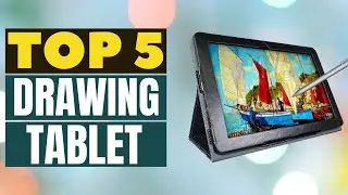 Top 5 Drawing Tablets for Digital Artists in 2023