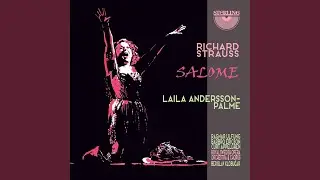 Salome, Scene Iv: Iii. Wahrhatfig, Herr, es wäre besser