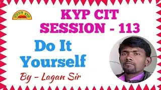 KYP Session 113 ka Do It Yourself || CIT Session #57 || आप सबो के बीच एक छोटा सा प्रयास है।