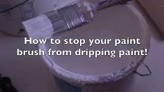 How to stop your paint brush from dripping paint!
