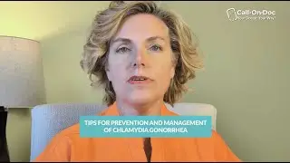 Top Tips for Preventing & Managing Chlamydia & Gonorrhea | Call-On-Doc Expert Advice