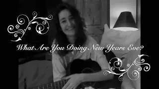 What Are You Doing New Years Eve? (acoustic cover)