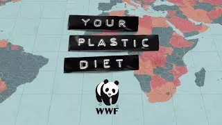 WWF : Your Plastic Diet