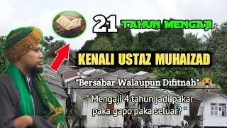 Biodata Ustaz Muhaizad Ramai Tidak Tahu (21 Tahun Mengaji)