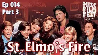 St. Elmo's Fire 1985 | Misc Film Fest Podcast | 014.3