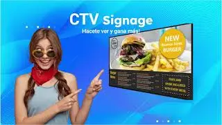 CTV Signage: El Sistema de Carteler&iacute;a Digital que tu Negocio Necesita