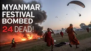 At least 24 killed as army paraglider bombs Myanmar Buddhist festival