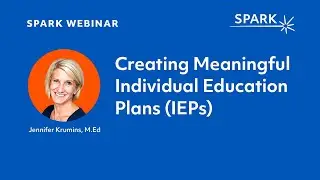 Creating Meaningful Individual Education Plans (IEPs): What Parents Need to Know
