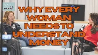Why Every Woman Needs to Understand Money