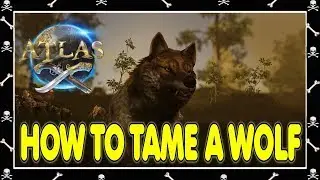 ATLAS HOW TO TAME A WOLF