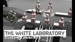The White Laboratory #1 ~ Customizable Tower RTS