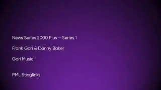 News Series 2000 Plus : Series 1 - Frank Gari, Danny | Gari Music [Full Track] - PML Stinglinks #739