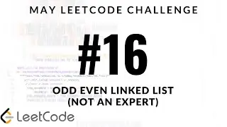 May LeetCode Challenge - Problem 16 - Odd Even Linked List
