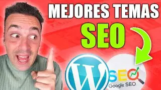 🏆 Los Mejores Temas WordPress para SEO y R&Aacute;PIDOS ✅