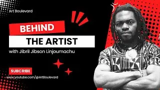 Behind the artist: Jibril Jinjom