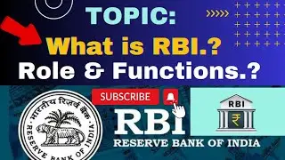 Everything about RBI - History, Origin, Role, Functions and Objectives | By: Sharafat bat.