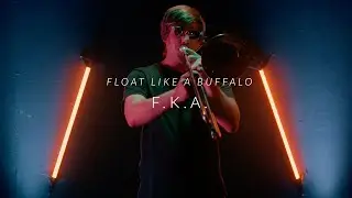 Float Like A Buffalo - FKA - Official Music Video