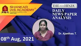 The Hindu Daily News Analysis || 08th August 2021 || UPSC Current Affairs || Prelims 2021 & Mains
