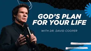 God's Plan For Your Life | Dr. David Cooper | Twin Rivers Church