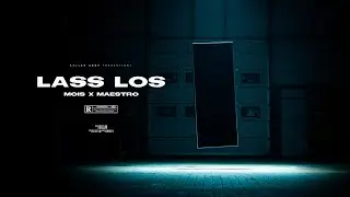 MOIS x MAESTRO - LASS LOS (prod. by HNDRX & Pjack)