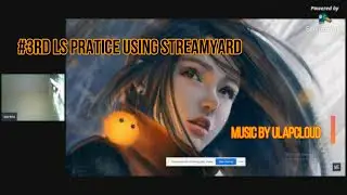 3rd LS Practice on Streamyard how to share screen