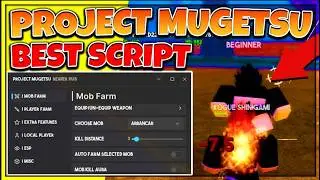 NEW! Project Mugetsu Script Hack  FAST Mastery Farm + Meditation  Get Items  PASTEBIN 2026