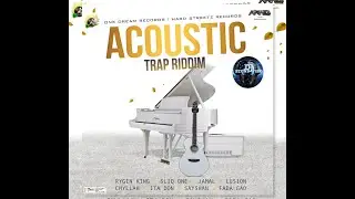 Acoustic Trap Riddim (Mix-Mar 2021) One Dream Records / Rygin King, Jamal, Lusion,  Ita Don.