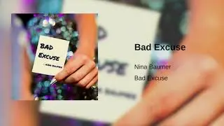 Nina Baumer - Bad Excuse (Audio)