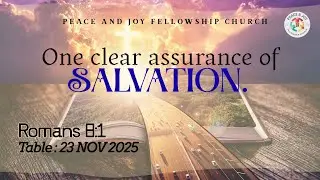 One clear assurance of Salvation. - Table - 23 NOV 2025