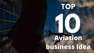 High Profits | Top 10 Aviation Business Ideas |