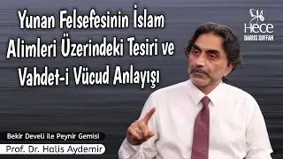 Yunan Felsefesinin İslam Alimleri Üzerindeki Tesiri ve Vahdet-i Vücud Anlayışı