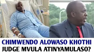 CHIMWENDO ALOWASO MU KHOTHI LERO KUKAPEMPHA BELO KODI JUDGE MVULA CHIGAMULO CHAKE CHIKHALA CHOTANI