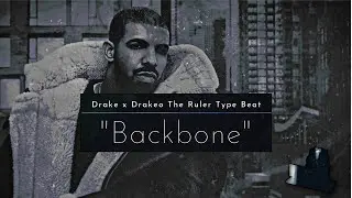 [FREE] Soulful Drake x Drakeo The Ruler Type Beat - &ldquo;Backbone&rdquo; (prod. by brazy)