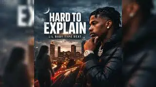 Lil Baby Type Beat &ndash; &ldquo;Hard To Explain&rdquo; | Emotional Melodic Trap Instrumental
