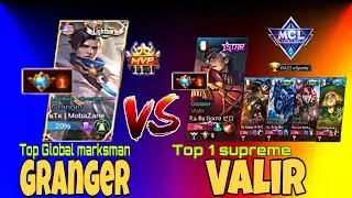 Top Global marksman Granger vs TOP 1 SUPREME Valir with team MCL champion-MLBB