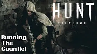 Running the Gauntlet (Hunt: Showdown)