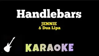 JENNIE & Dua Lipa - Handlebars | Karaoke Guitar Instrumental