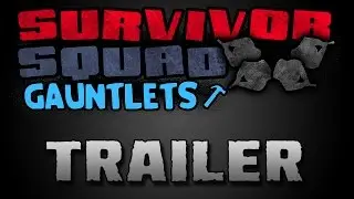 Survivor Squad: Gauntlets - Trailer