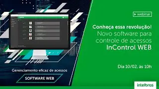 Webinar - InControl WEB : Novo software para controle de acesso