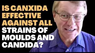 Are CanXida Products Effective Against All Strains Of Moulds And Candida? | Ask Eric Bakker