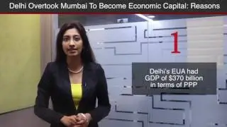 Why Delhi Beat Mumbai To Become India's Economic Capital